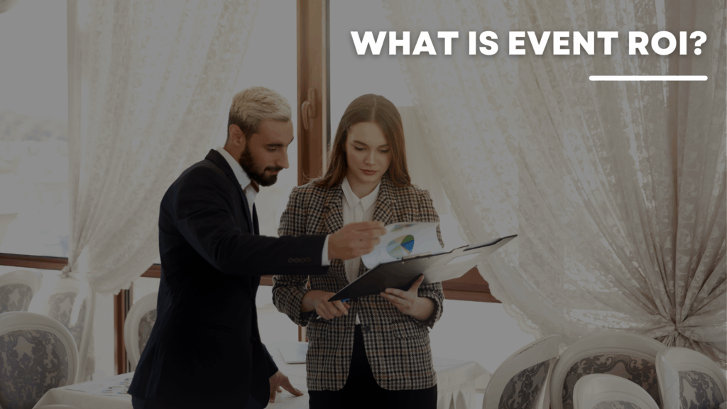 What Is Event ROI?​